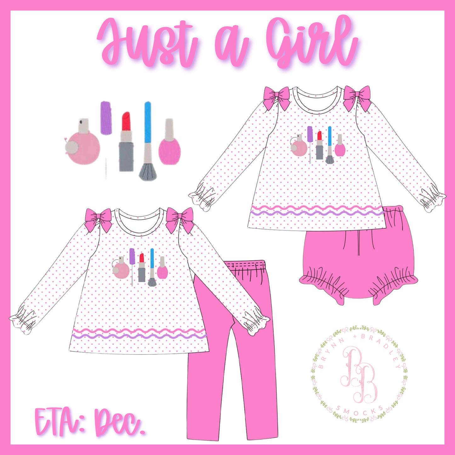 Preorder: Just a Girl Collection - ETA: December