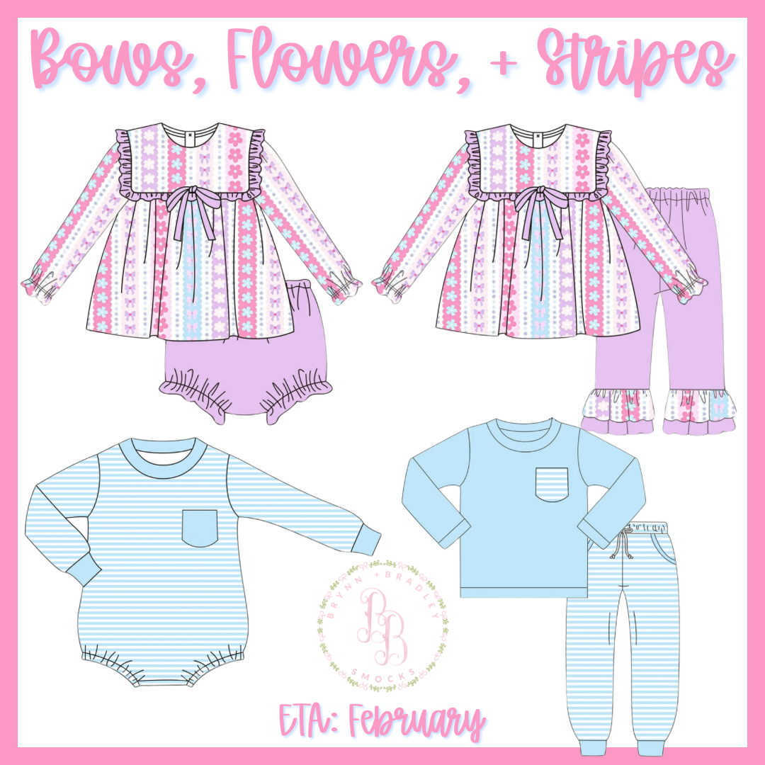 Preorder: Bows, Flowers, + Stripes Collection - ETA: February